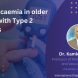 Hypoglycaemia in older people with Type 2 diabetes